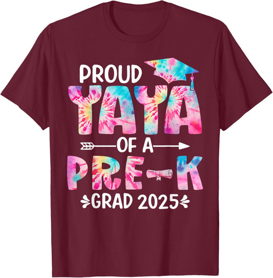 Proud Yaya of a Pre-K Grad 2025 Tie Dye Preschool Graduation T-Shirt - T-Shirt | Maroon