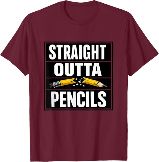 Out of Pencils Again Teacher Humor Classroom Chaos Mode T-Shirt - T-Shirt | Maroon