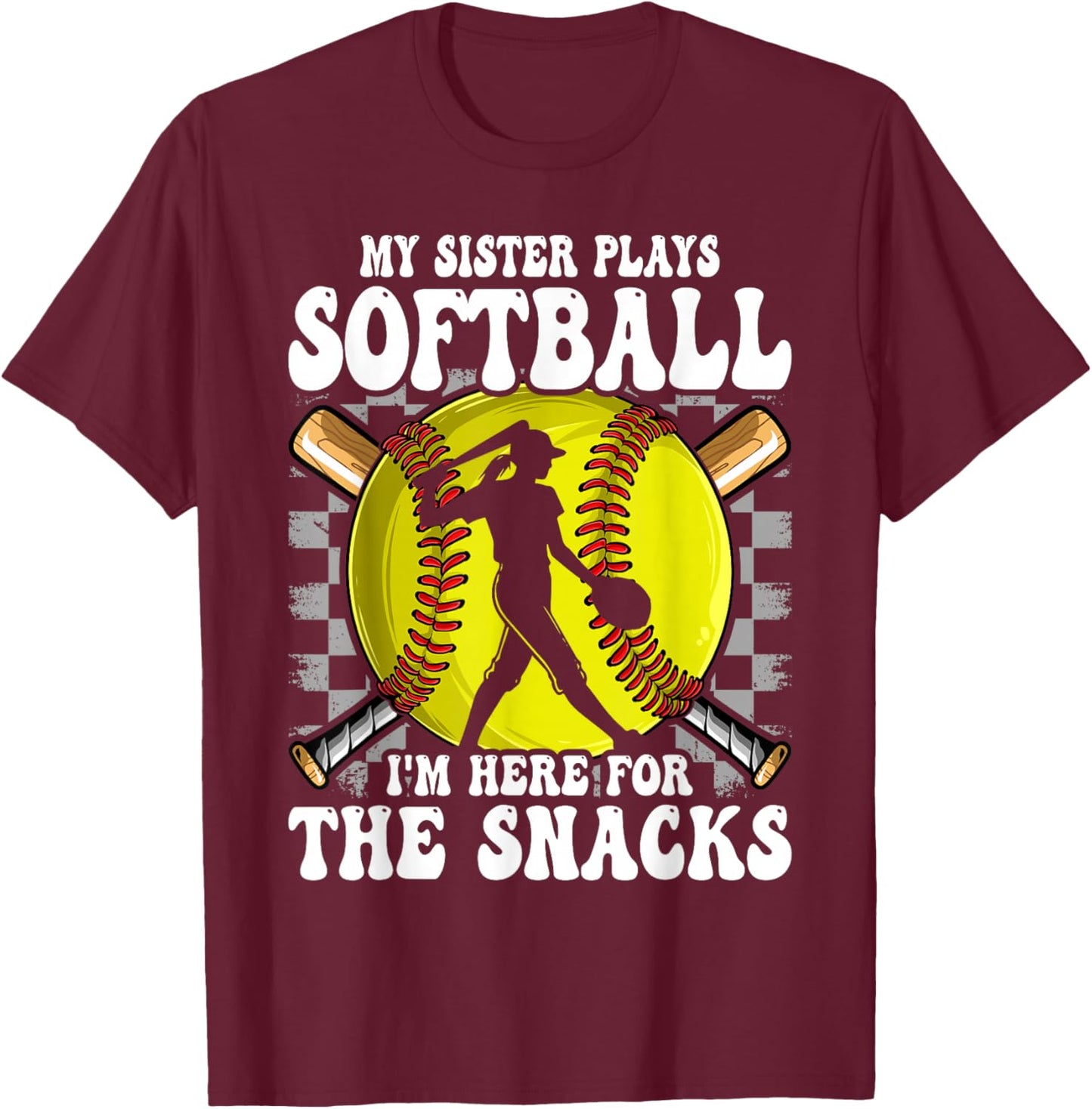 My Sister Plays Softball I'm Here for The Snacks Brother Kid T-Shirt - T-Shirt | Maroon