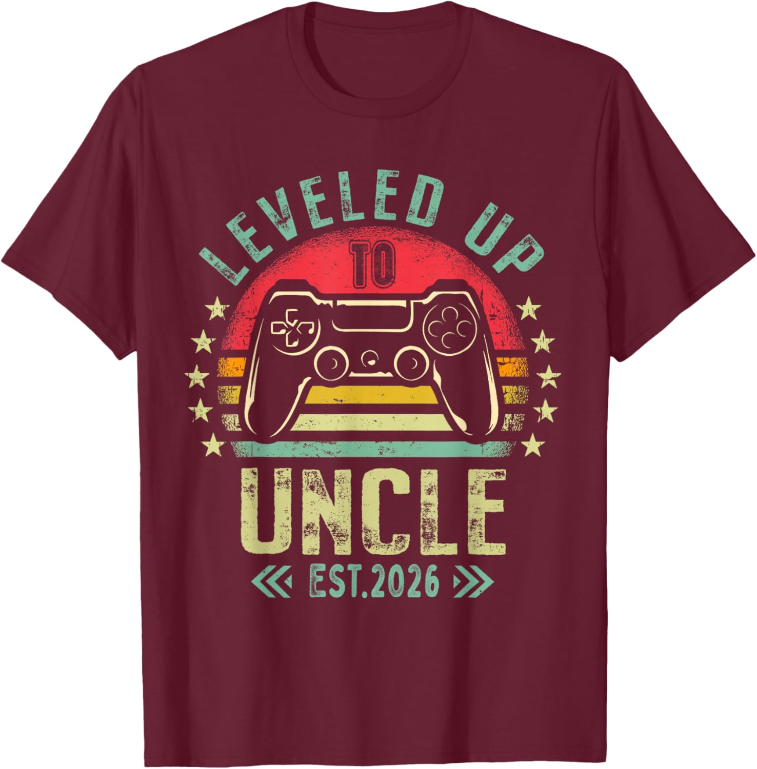 I Leveled Up to Uncle 2026 Promoted to Uncle Level Unlocked T-Shirt - T-Shirt | Maroon