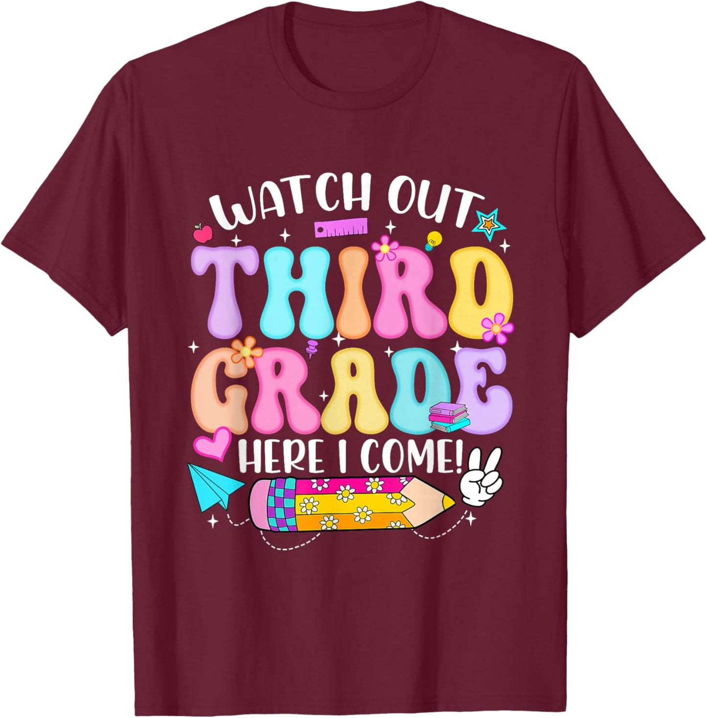 Watch Out Third Grade Here I Come Back To School Girls Kids T-Shirt - T-Shirt | Maroon