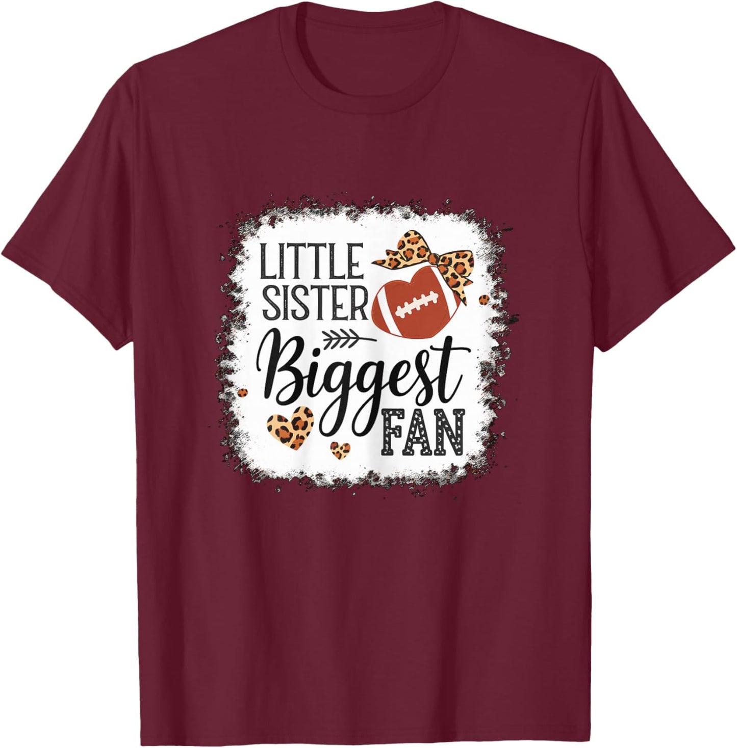 Little Sister biggest Fan Football Sister T-Shirt - T-Shirt | Maroon