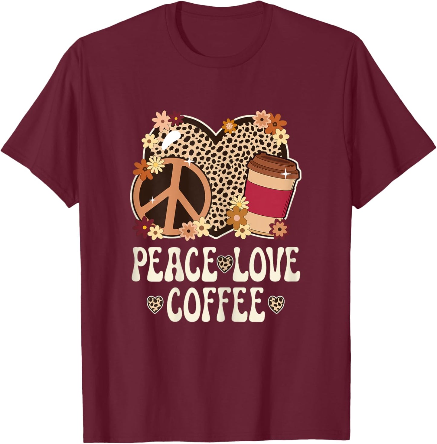 Peace Love Coffee Lover Cheetah Print Women Girl Cute Coffee T-Shirt - T-Shirt | Maroon