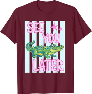 See You Later Teacher Summer Alligator Last Day of School T-Shirt - T-Shirt | Maroon