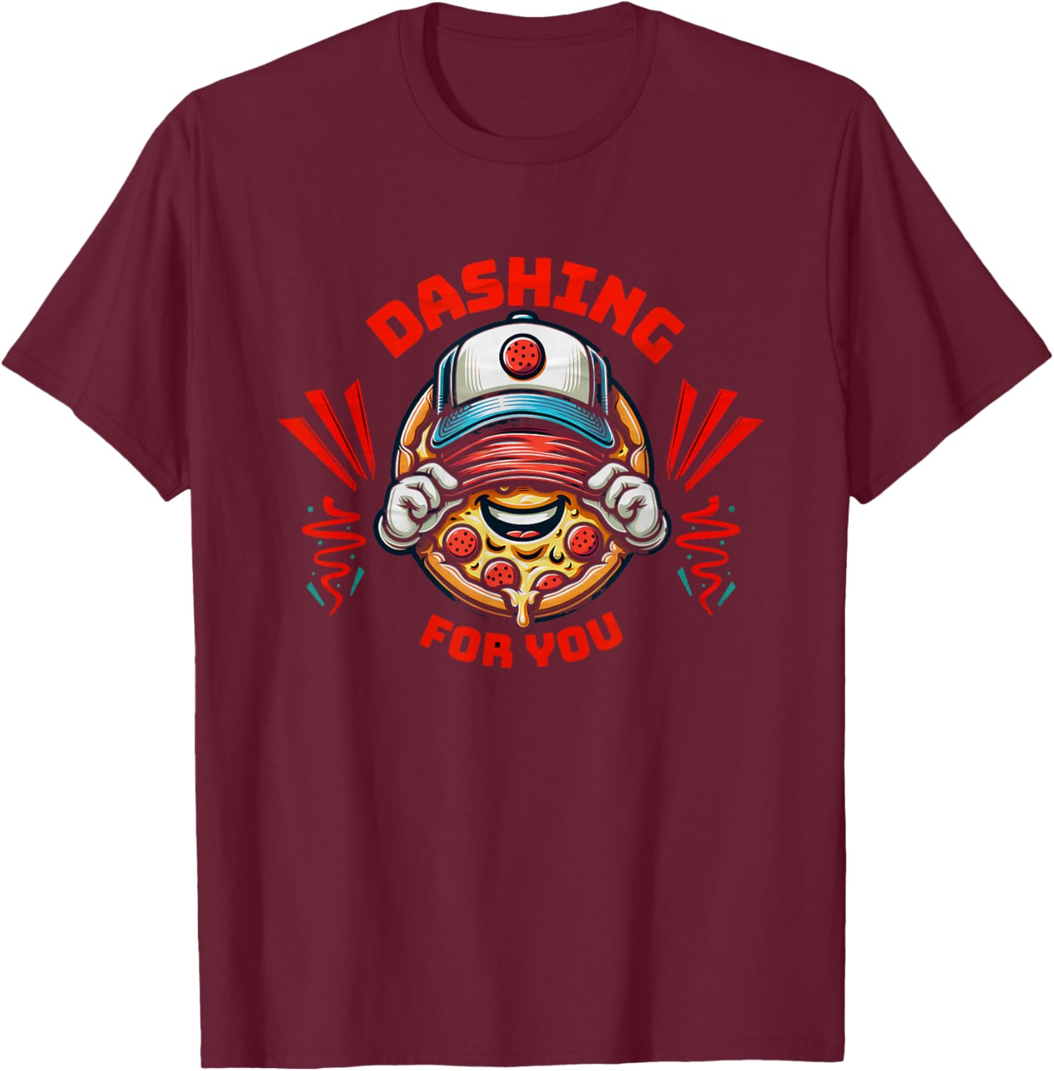 Dashing dasher for you with pizza in hat . T-Shirt - T-Shirt | Maroon