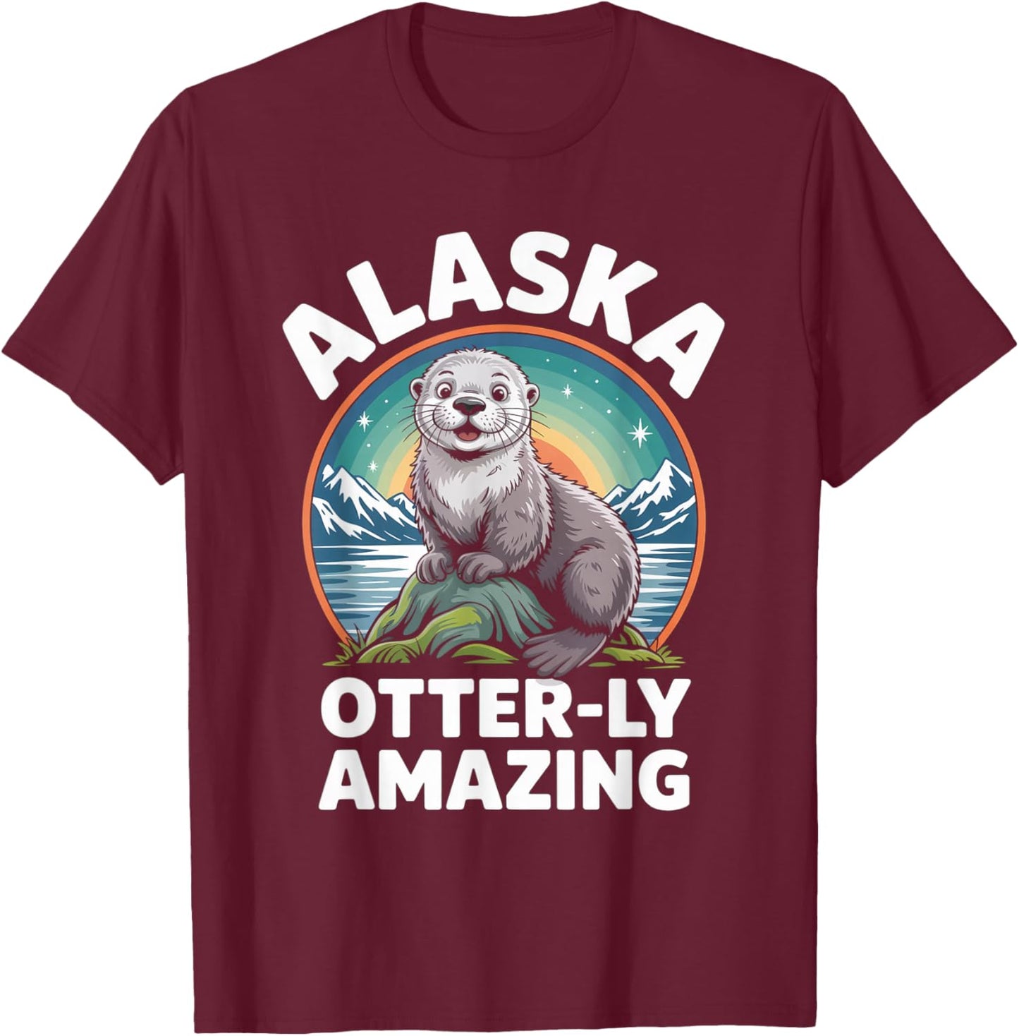 Alaska Otterly Amazing Funny Cute Travel Souvenir T-Shirt - T-Shirt | Maroon