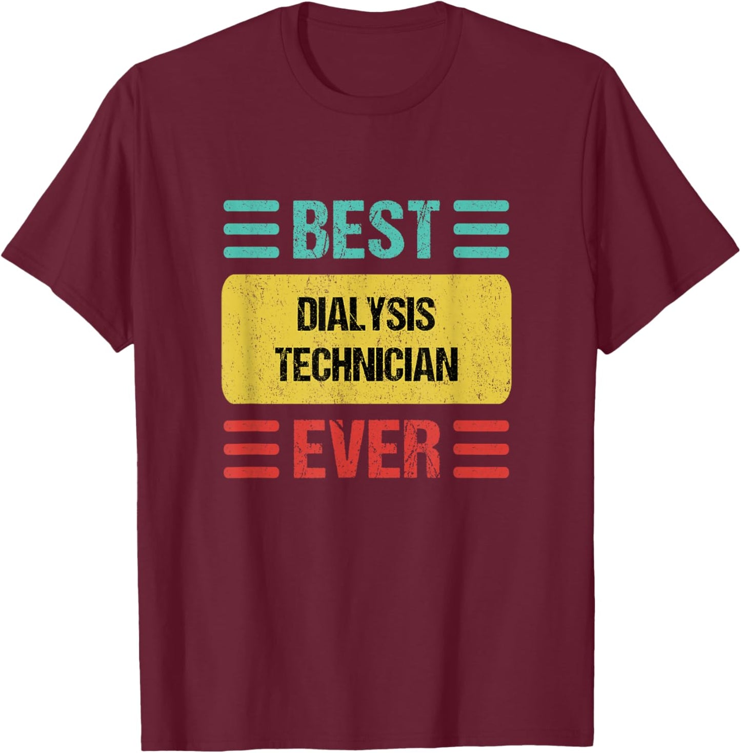 Dialysis Technician T-Shirt - T-Shirt | Maroon