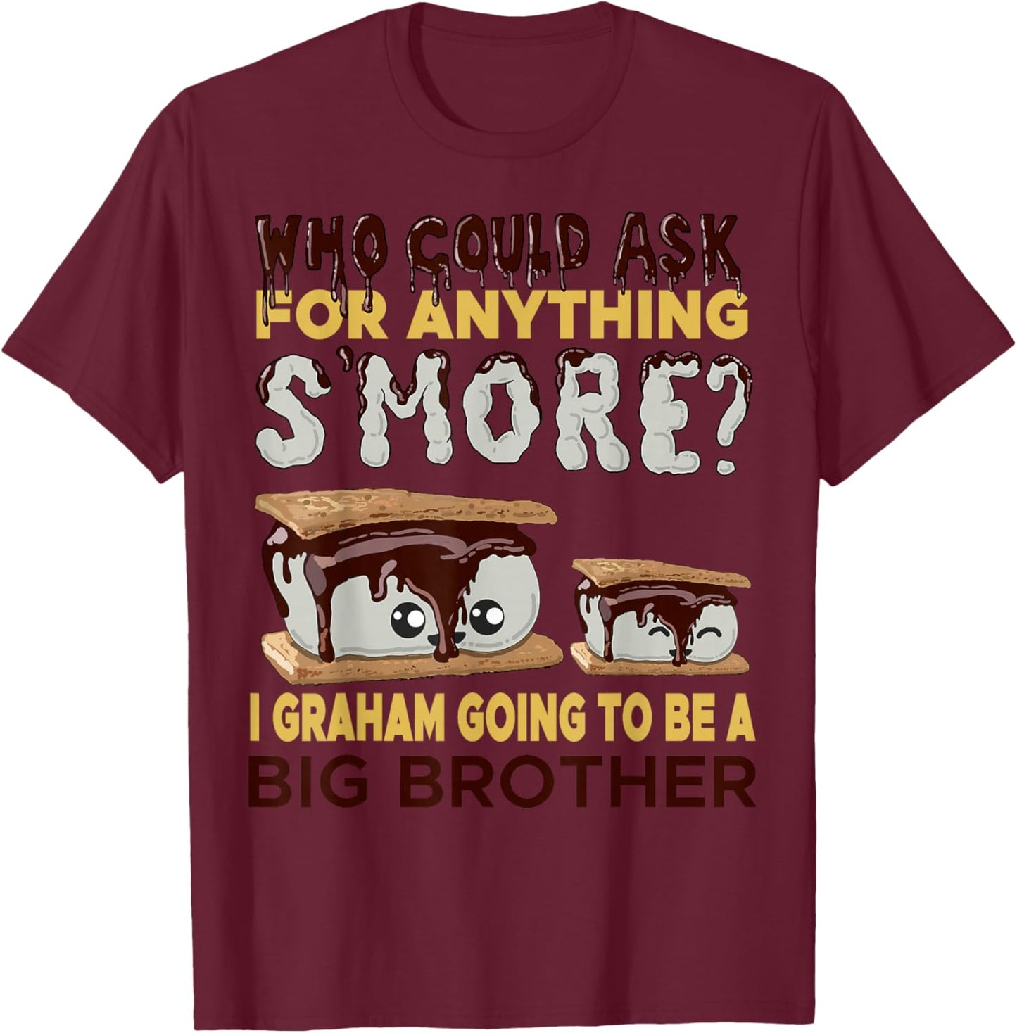 Smores Big Brother Pregnancy Announcement Funny Baby Reveal T-Shirt - T-Shirt | Maroon