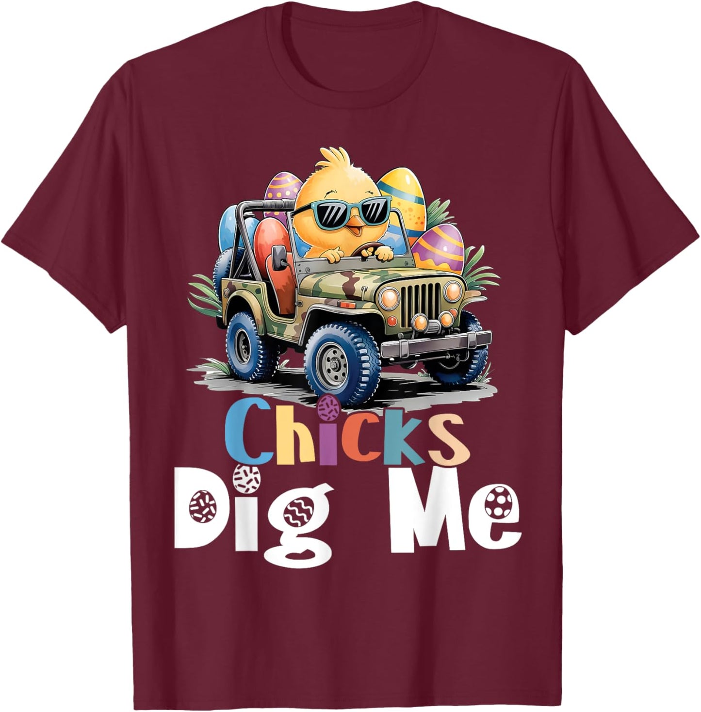 Chicks Dig Me Easter Toddler Boys Men Happy Easter Funny T-Shirt - T-Shirt | Maroon