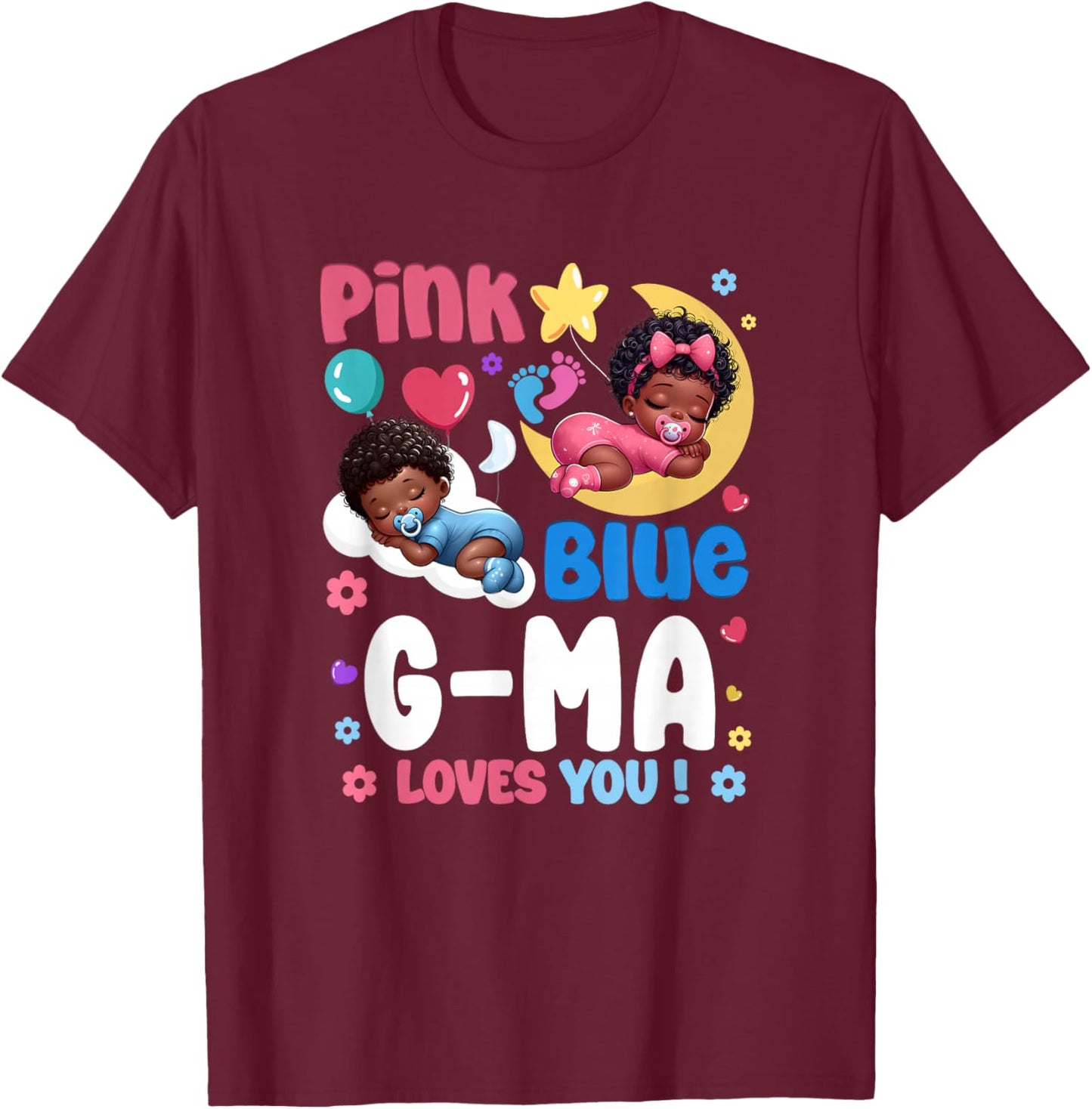 Pink Or Blue G Ma Loves You Baby Gender Reveal Party T-Shirt - T-Shirt | Maroon