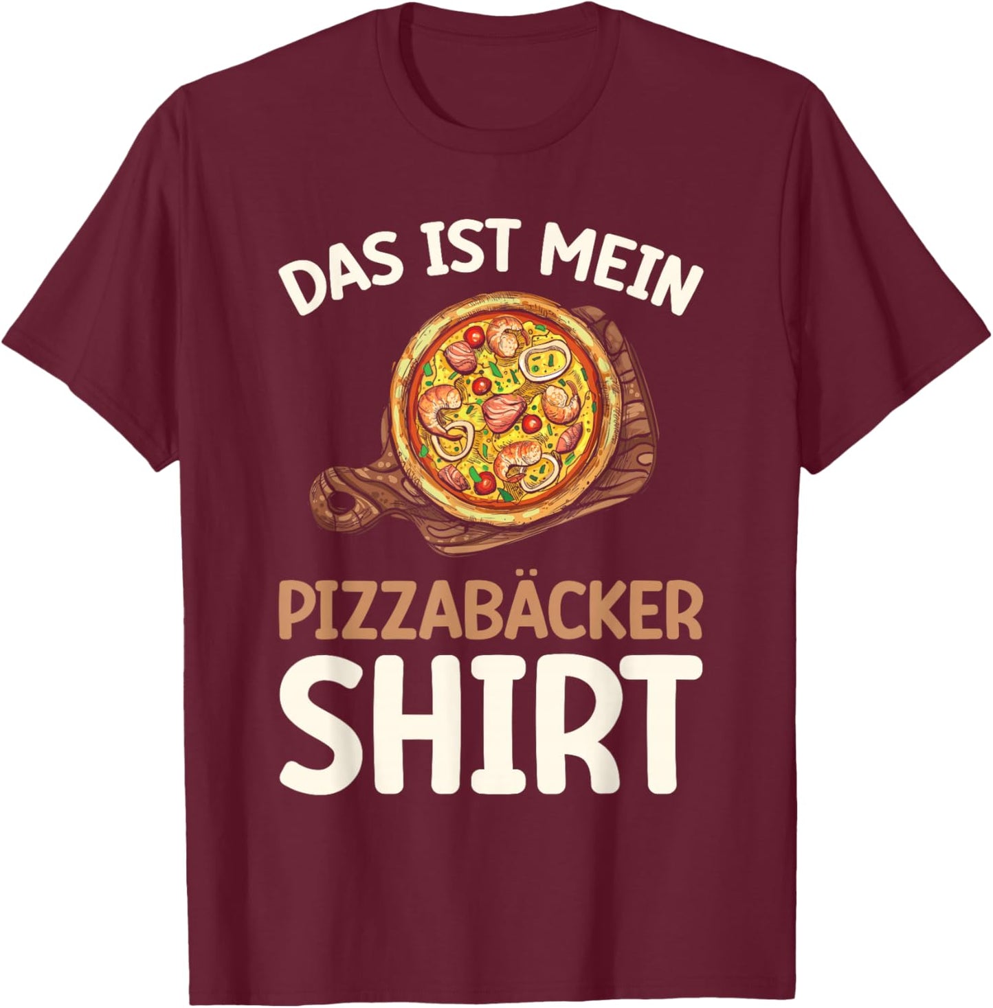 Pizza Sprüche Pizzabäcker T-Shirt - T-Shirt | Maroon