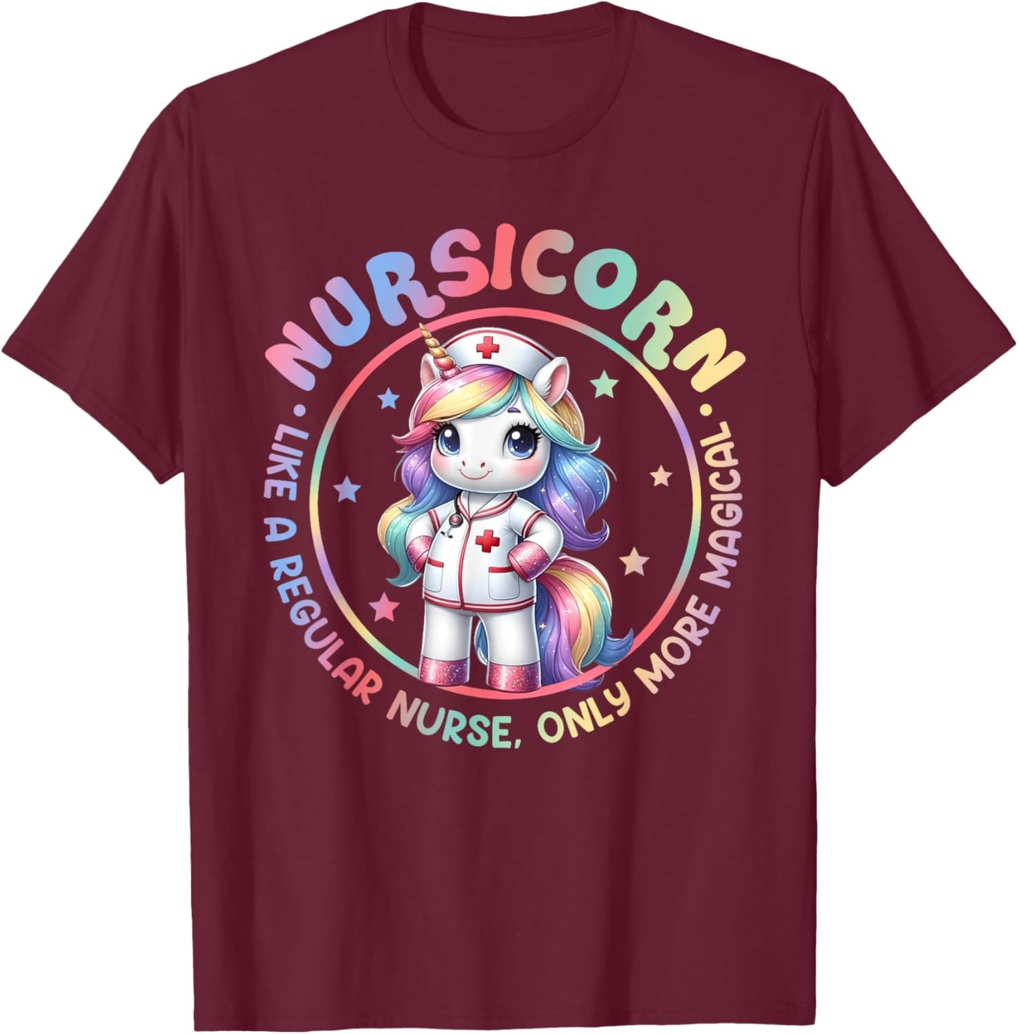 Funny Nursicorn Rainbow Cute Unicorn Nurse Nursing RN Women T-Shirt - T-Shirt | Maroon