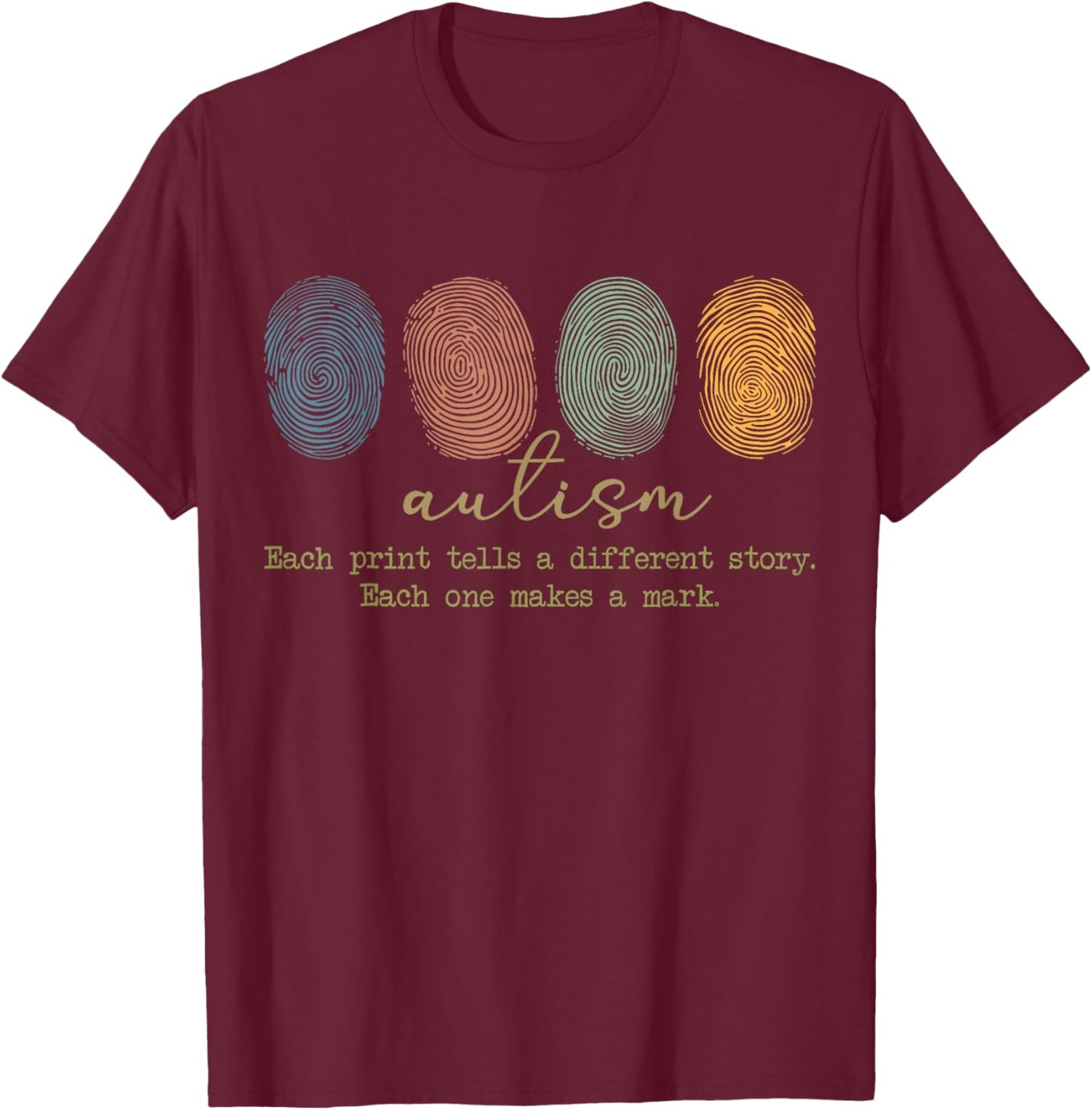 Fingerprint Autism, Each Print Tells A Different Story T-Shirt - T-Shirt | Maroon