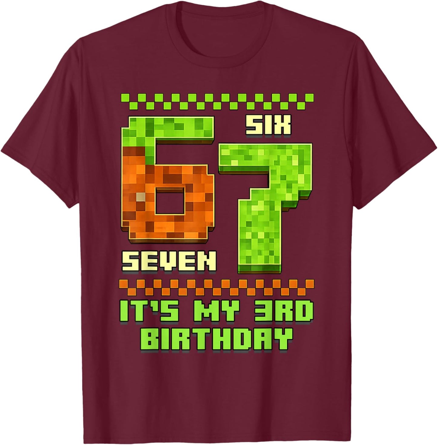 Gamer 3 Years Birthday Boy 67 3rd Bday Six Seven 6 7 Boy T-Shirt - T-Shirt | Maroon