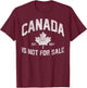 Canada is Not For Sale Est. 1867 Canadian Flag Free Canada T-Shirt - T-Shirt | Maroon