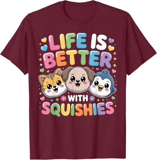 Life Better with Squishies Slime Squish Squad Cute Squishies T-Shirt - T-Shirt | Maroon
