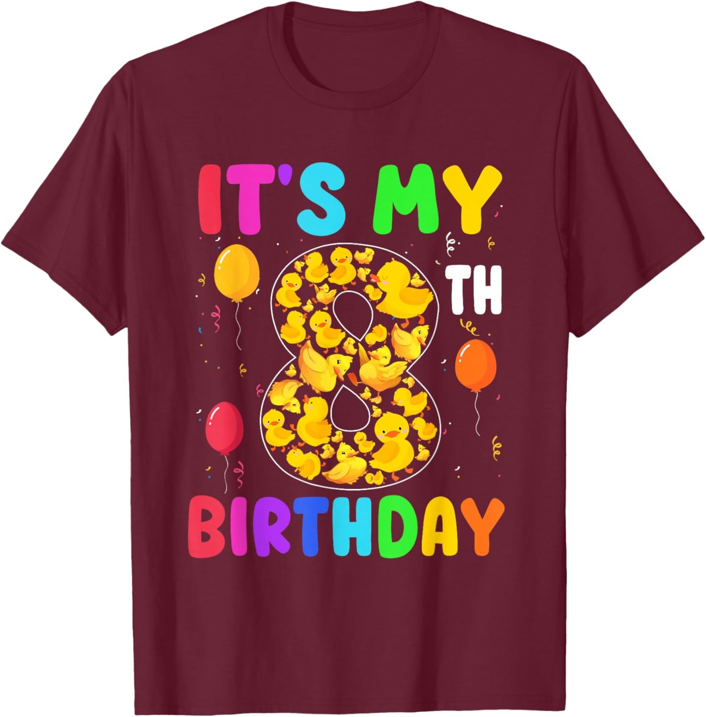 8 Year Old Birthday Duck Lover It's My 8th Birthday T-Shirt - T-Shirt | Maroon