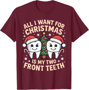 All I Want for Christmas is My Two Front Teeth Funny Holiday T-Shirt - T-Shirt | Maroon