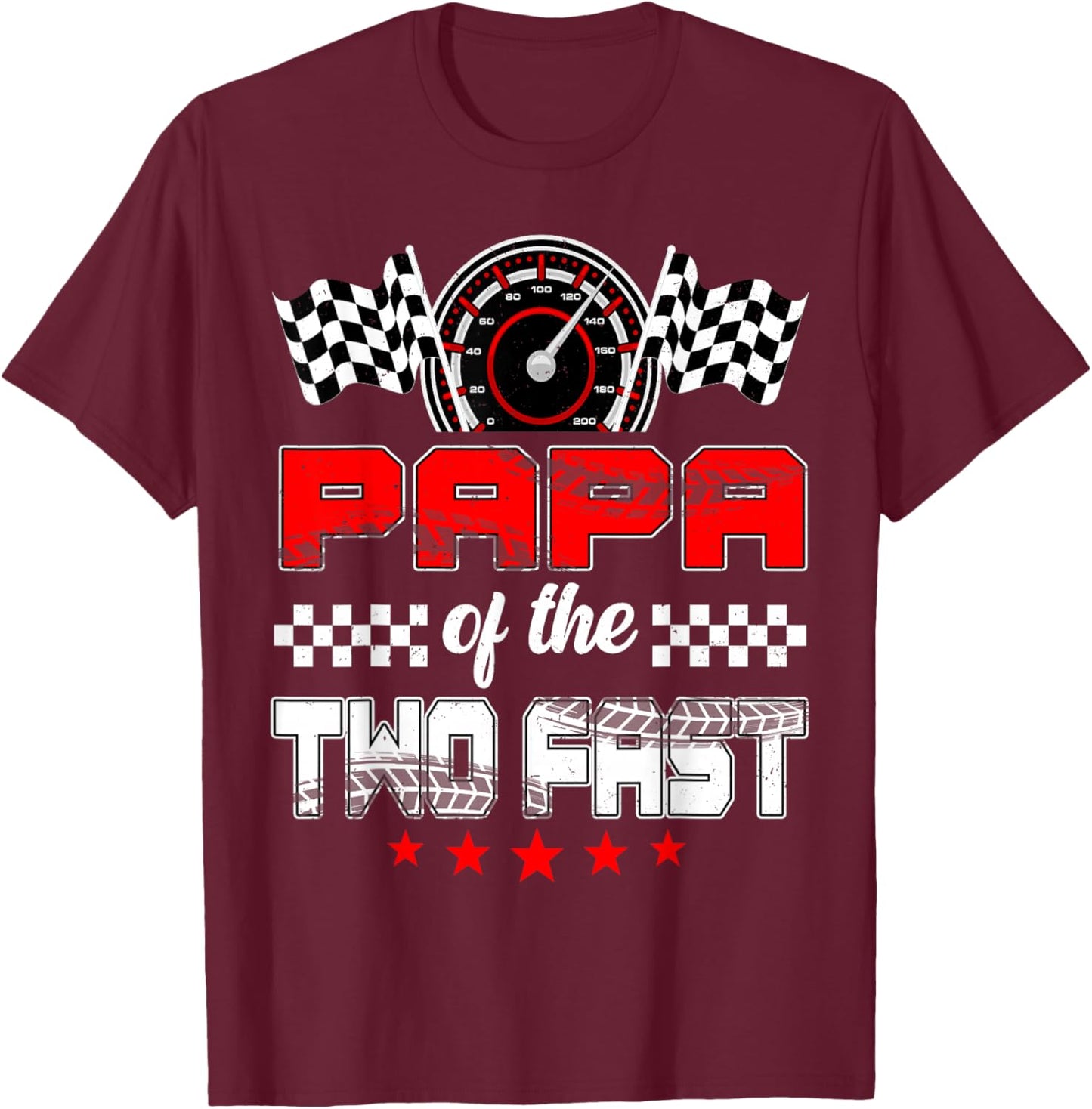 Papa of The Two Fast Second Birthday Racing Car Family T-Shirt - T-Shirt | Maroon