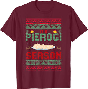 It's Pierogi Season - Polish Food Ugly Christmas Pierogi T-Shirt - T-Shirt | Maroon