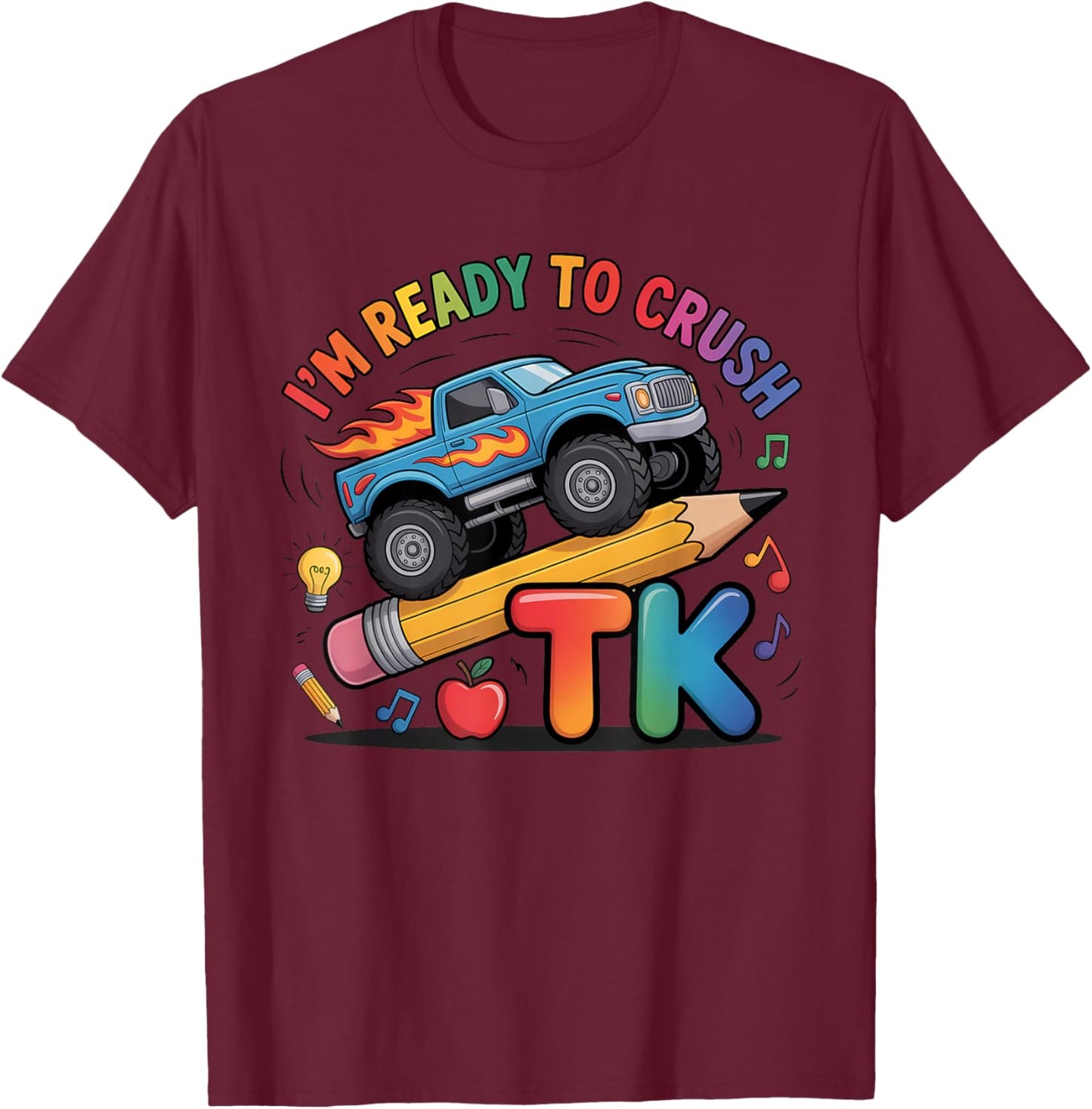 TK I'm Ready to Crush Kids Boys Girls First Day of School T-Shirt - T-Shirt | Maroon