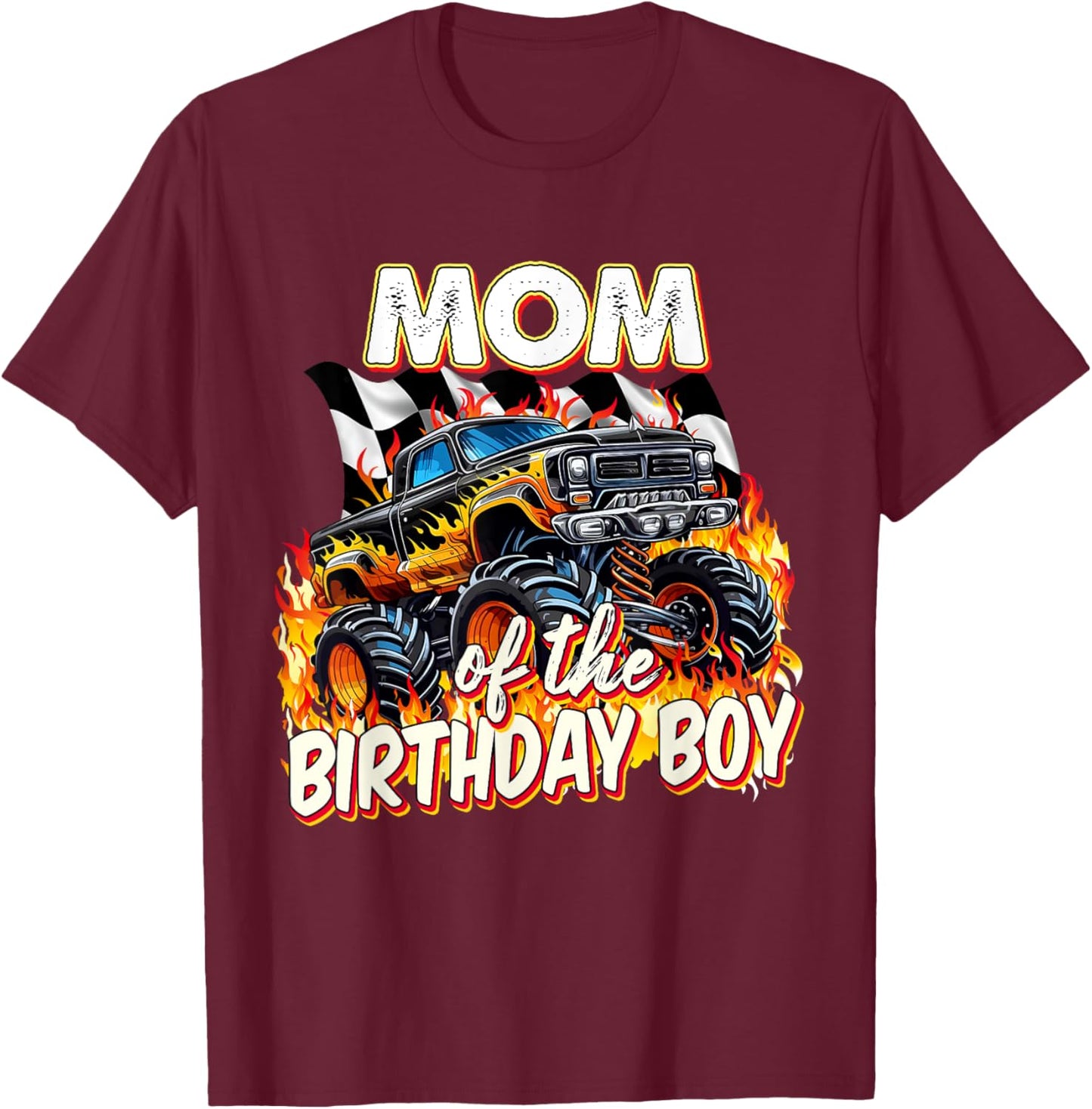 Mom Of The Birthday Boy Monster Truck Birthday Novelty T-Shirt - T-Shirt | Maroon