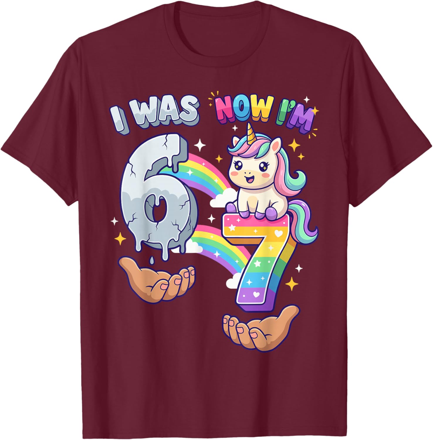 I was 6 Now I'm 7 7th Birthday 6 7 Birthday Girls Unicorn T-Shirt - T-Shirt | Maroon