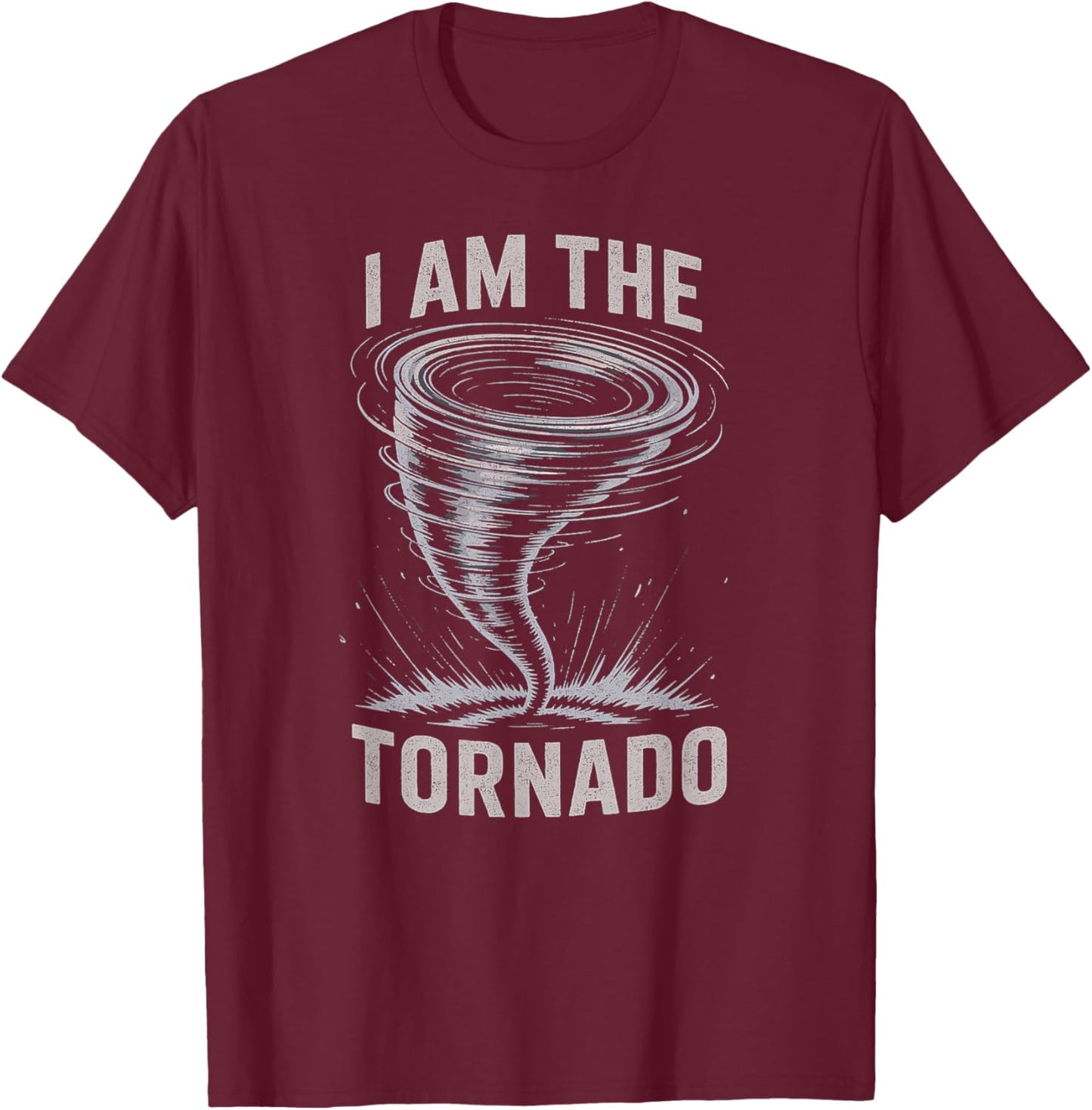 I'm The Tornado Funny Meteorologist Weather Storm Men Kids T-Shirt - T-Shirt | Maroon