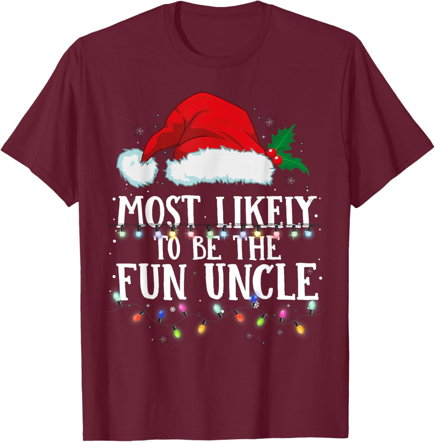 Matching Christmas PJS Most Likely To Be The Fun Uncle T-Shirt - T-Shirt | Maroon