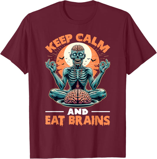 Keep Calm and Eat Brains Zombie Meditation T-Shirt - T-Shirt | Maroon