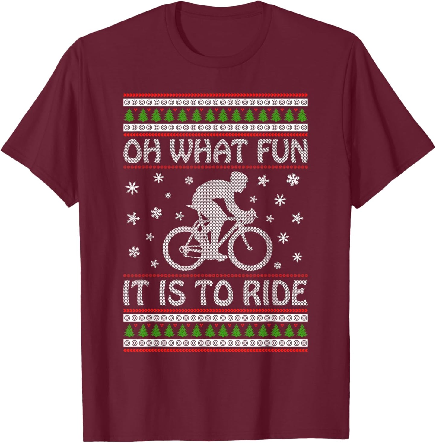 Oh What Fun It Is To Ride a Bicycle Ugly Christmas Sweater T-Shirt - T-Shirt | Maroon