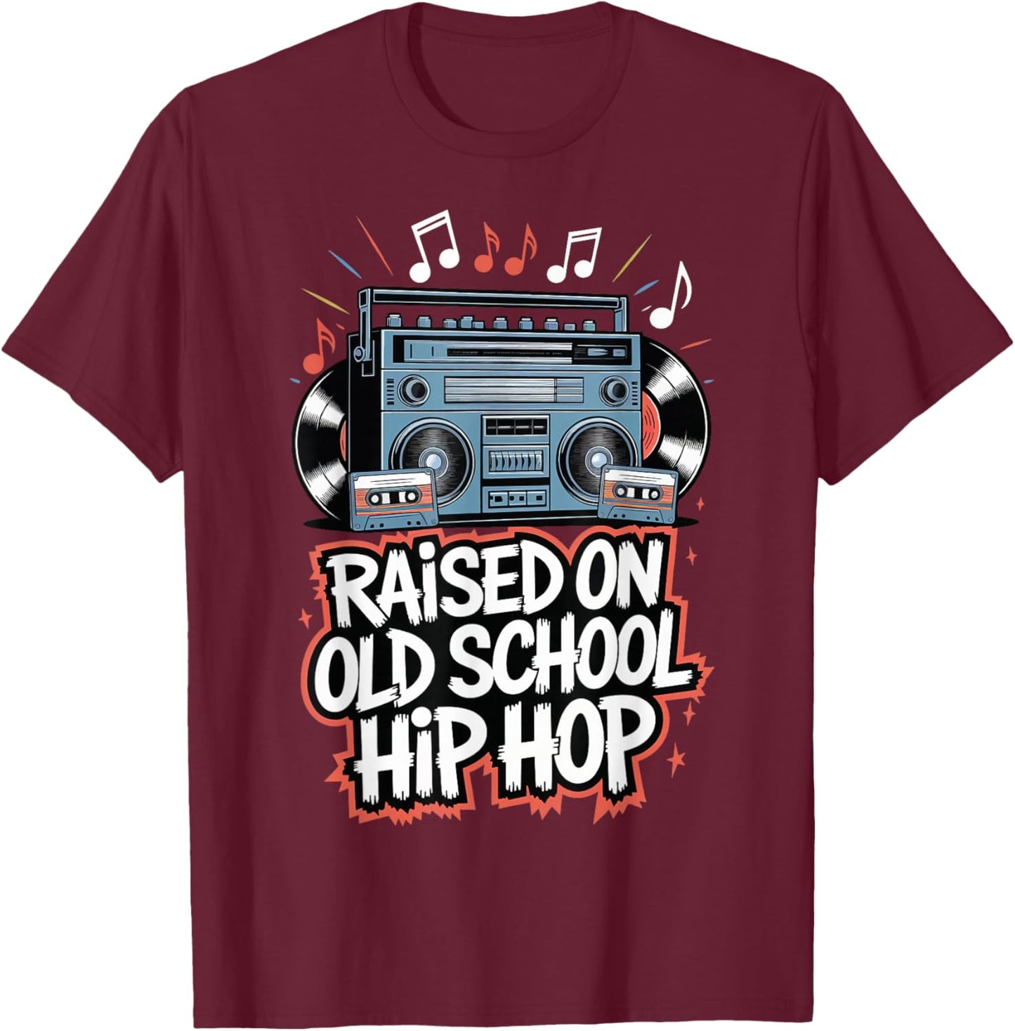 Raised On Old School Hip Hop T-Shirt - T-Shirt | Maroon