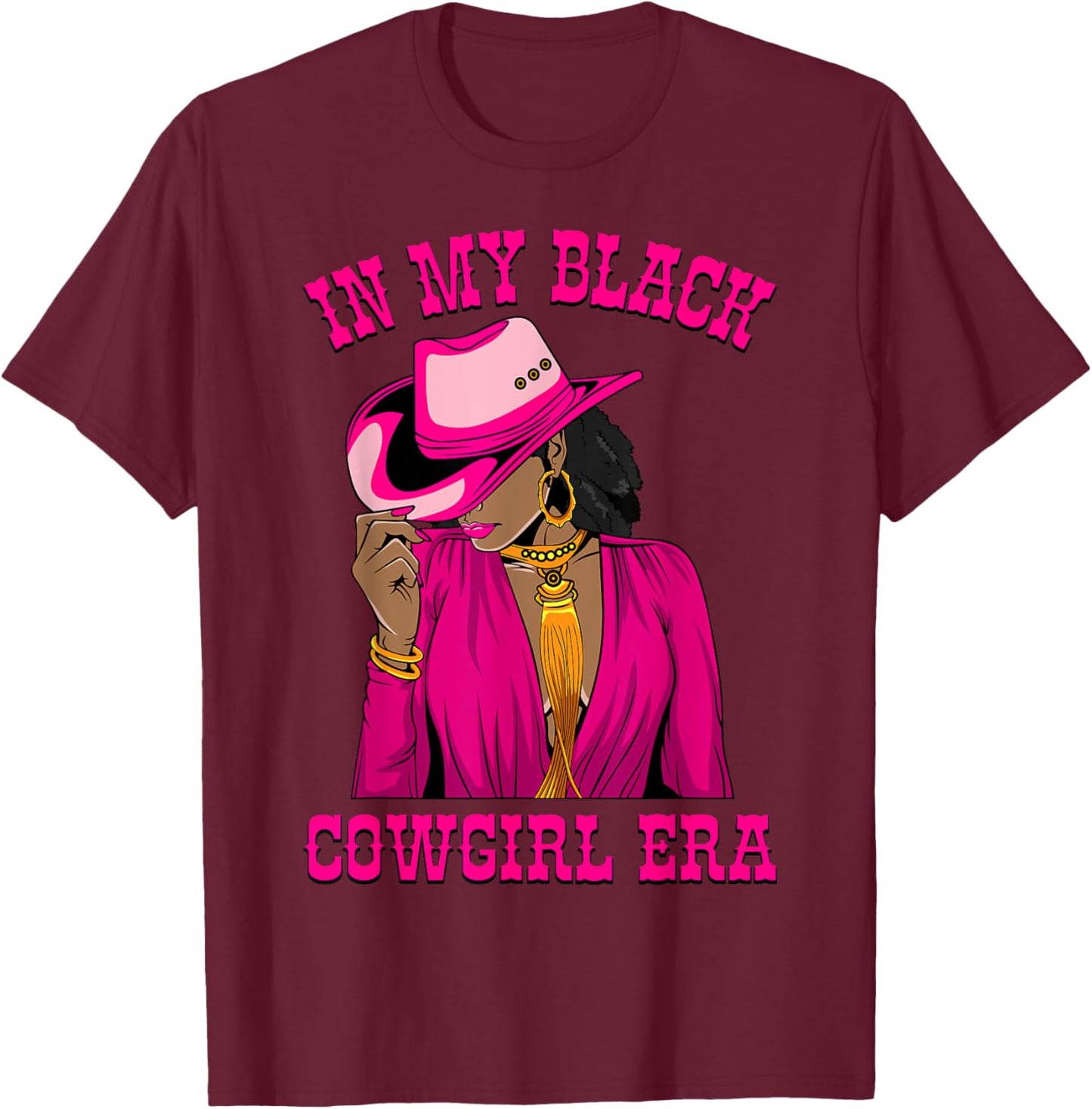 In My Black Cowgirl Era African American Western Cowgirls T-Shirt - T-Shirt | Maroon