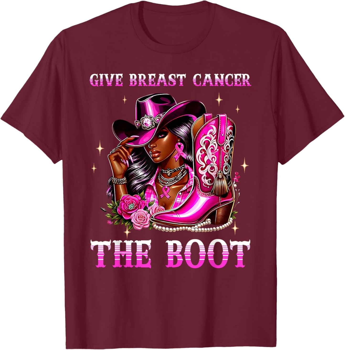 Give Breast Cancer The Boot Cowgirl Cancer Awareness Ribbon T-Shirt - T-Shirt | Maroon