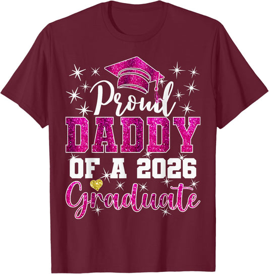 Super Proud Daddy of 2026 Graduate Senior Graduation Family T-Shirt - T-Shirt | Maroon