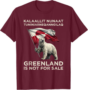 Greenland is Not for Sale Freedom USA Denmark Flag Kalaallit T-Shirt - T-Shirt | Maroon