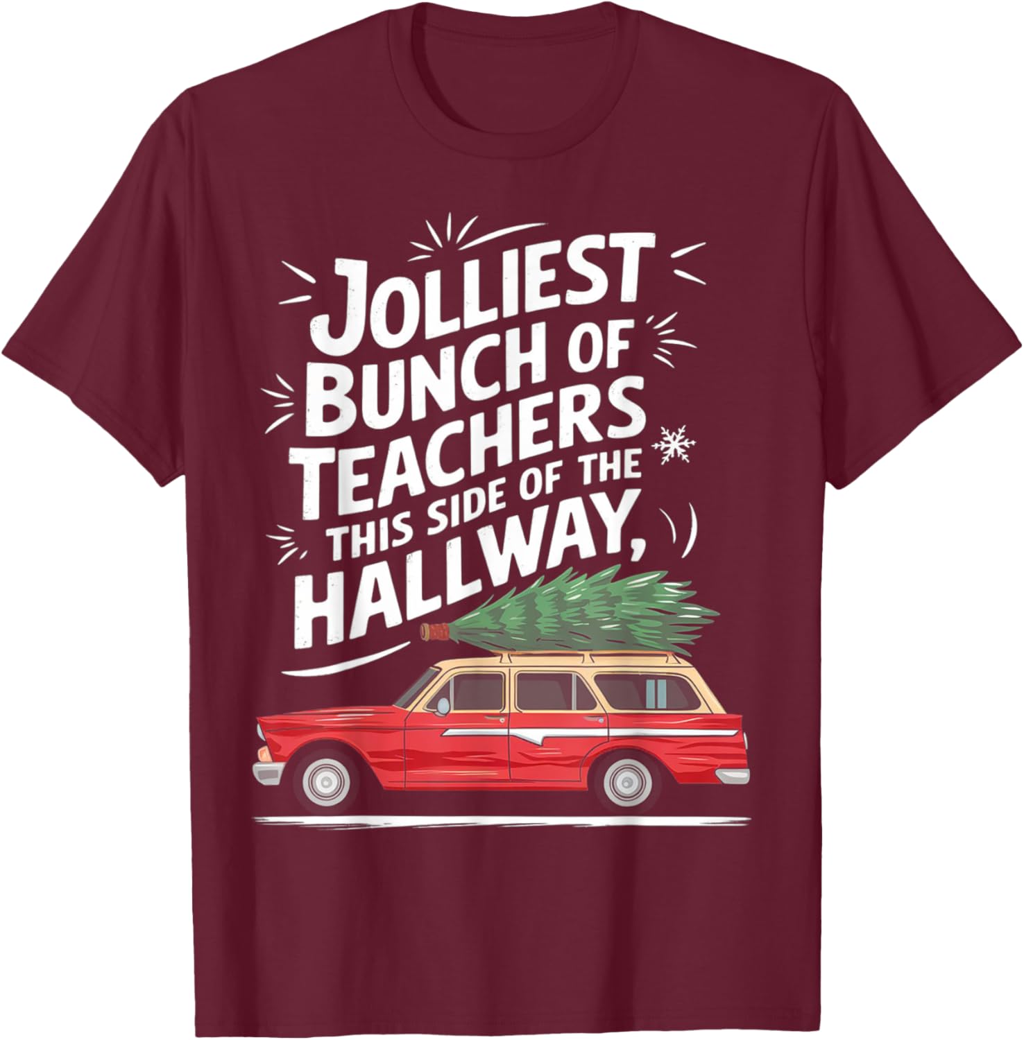 Jolliest Bunch Of Teachers This Side Of The Hallway T-Shirt - T-Shirt | Maroon