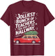 Jolliest Bunch Of Teachers This Side Of The Hallway T-Shirt - T-Shirt | Maroon