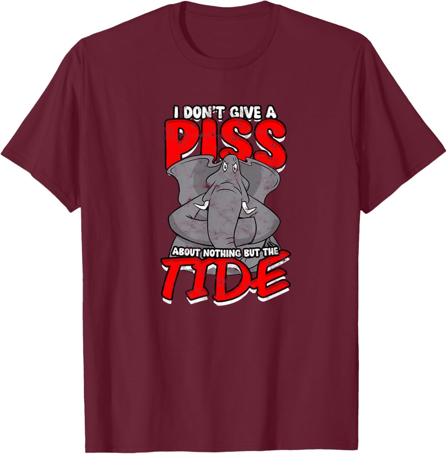 I DON'T GIVE A PISS ABOUT NOTHING BUT THE TIDE - Apathy T-Shirt - T-Shirt | Maroon