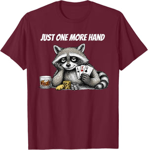 Just One More Hand Funny Raccoon Poker Gambling Fan T-Shirt - T-Shirt | Maroon