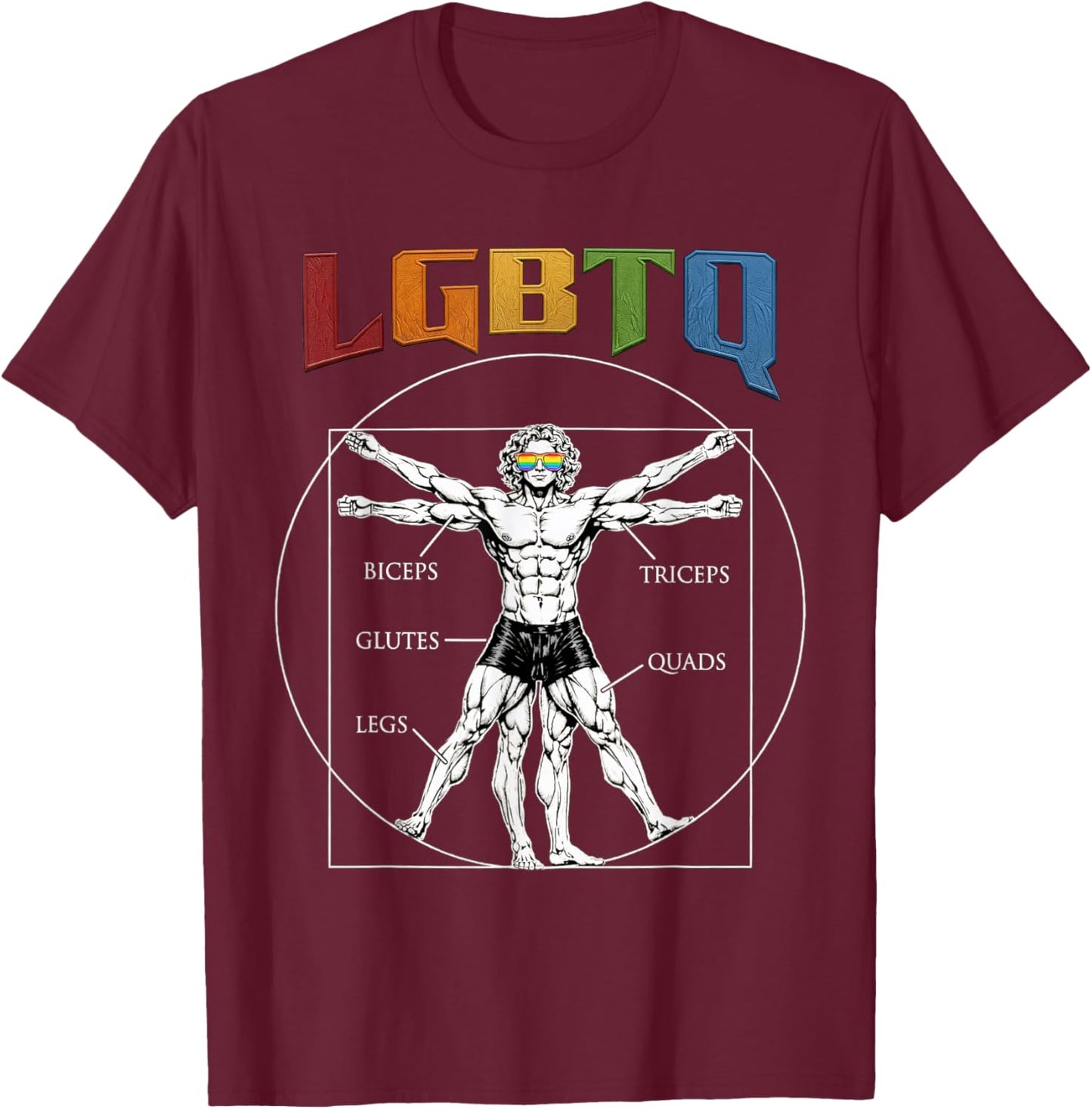 LGBTQ Legs Glutes Biceps Triceps Quads Vitruvian Gym Anatomy T-Shirt - T-Shirt | Maroon