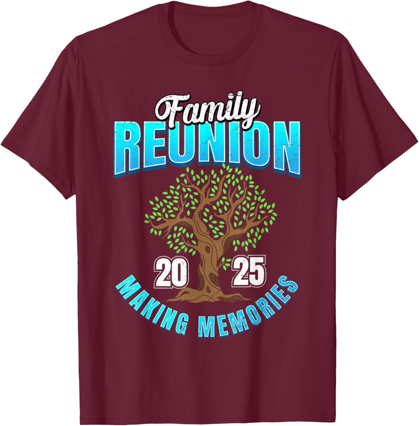 Family Reunion 2025 Making Memories Family Trip Vacation T-Shirt - T-Shirt | Maroon