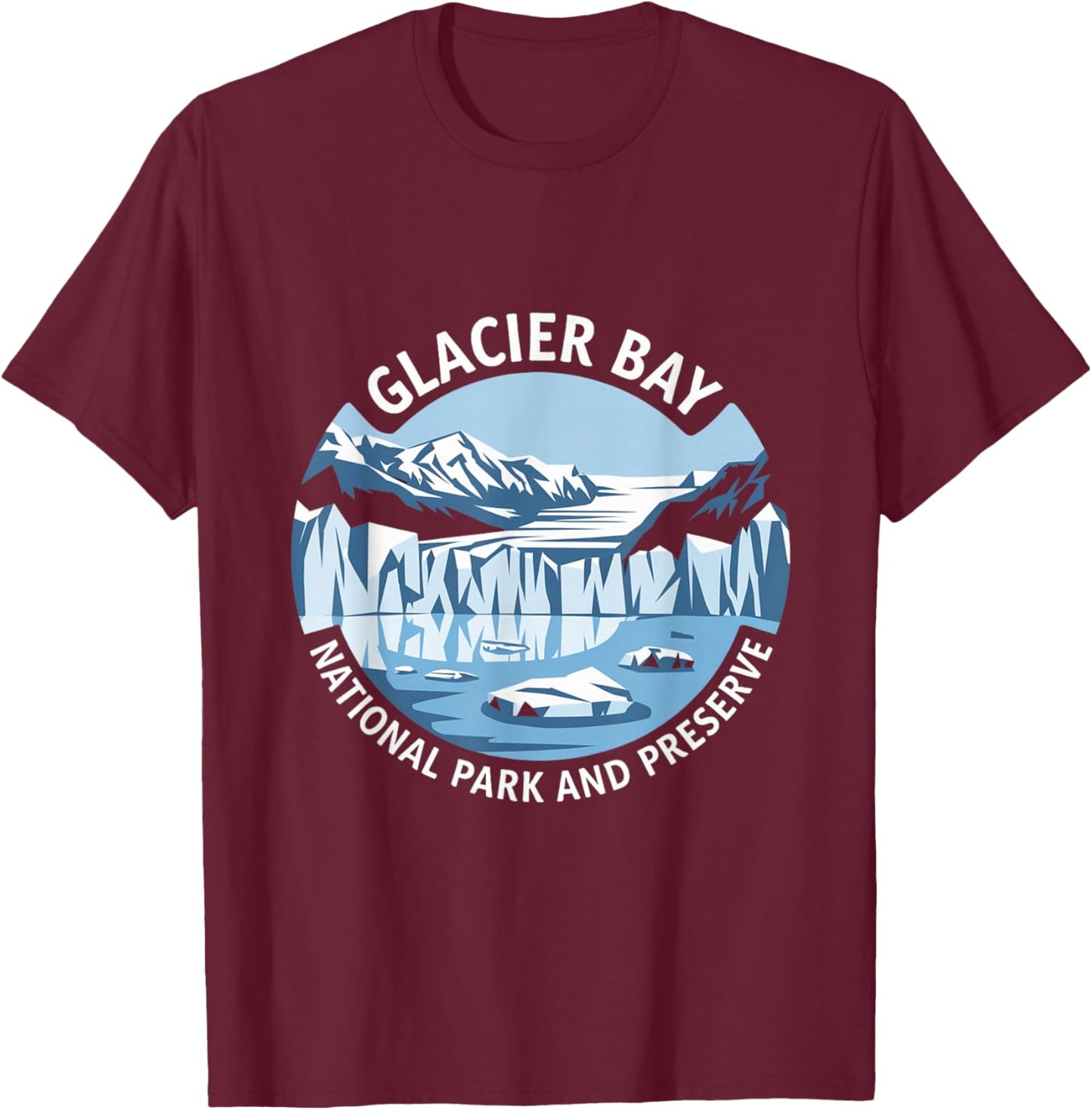 Glacier Bay National Park and Preserve Alaska T-Shirt - T-Shirt | Maroon