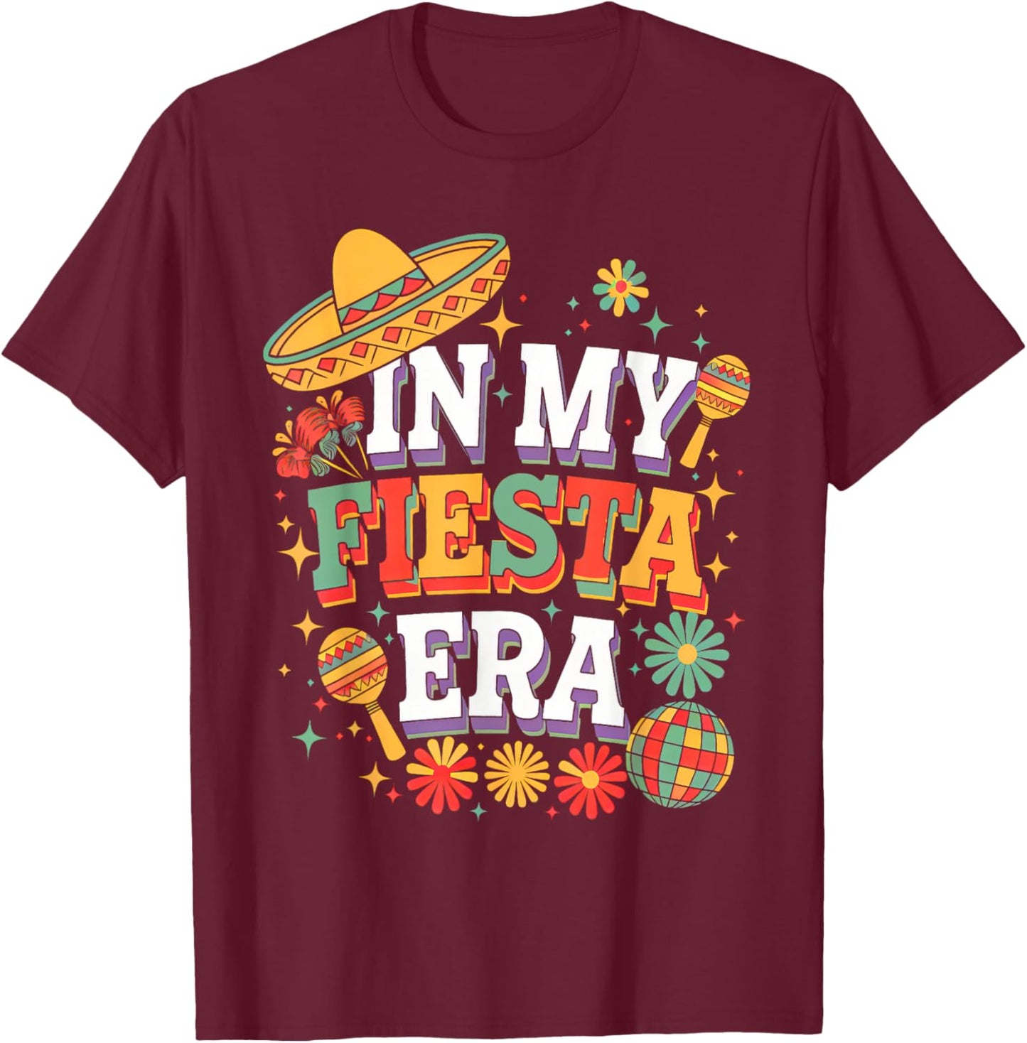 In My Fiesta Era Retro Cinco De Mayo Groovy Girls T-Shirt - T-Shirt | Maroon