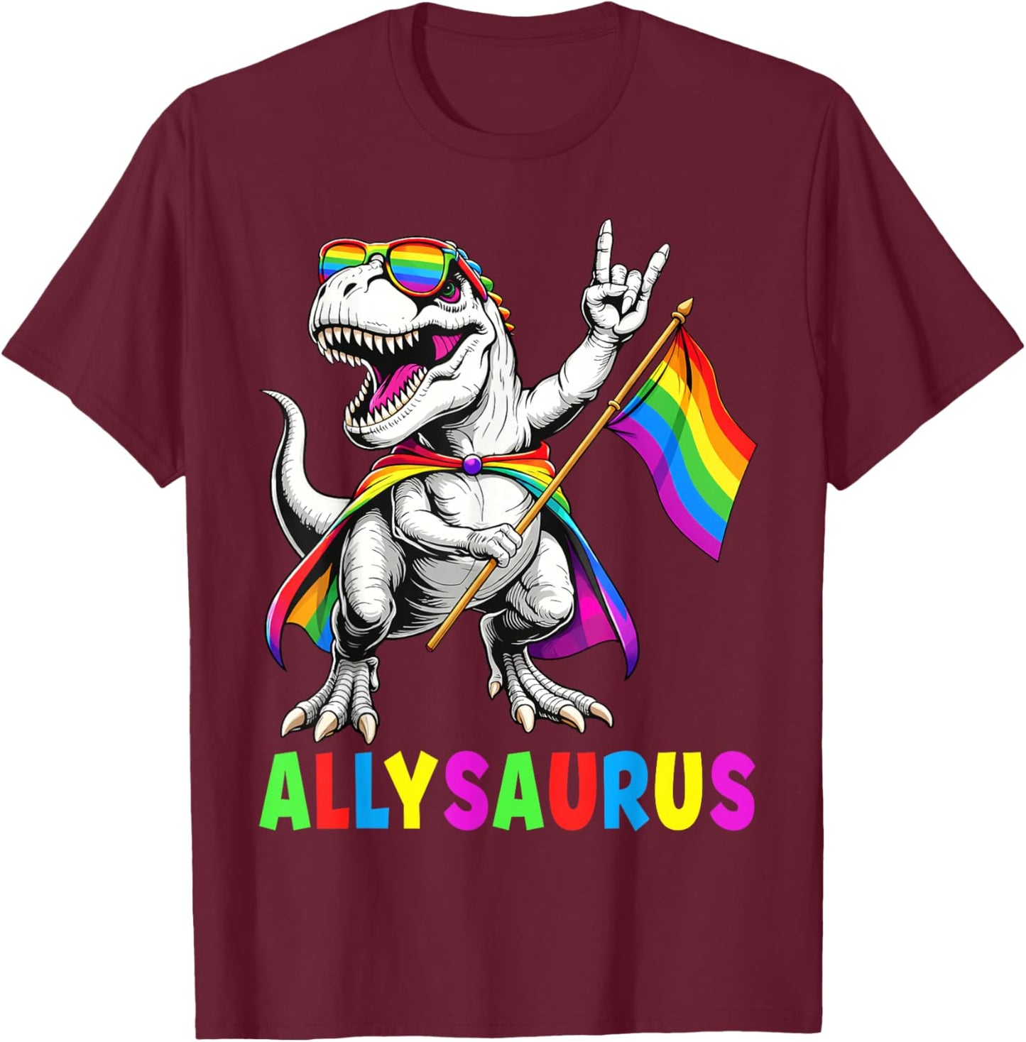 Rainbow Dinosaur Ally Allysaurus Pride Flag Men Women Kid T-Shirt - T-Shirt | Maroon