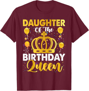 Daughter Of The Birthday Queen Women Girls Bday Party T-Shirt - T-Shirt | Maroon