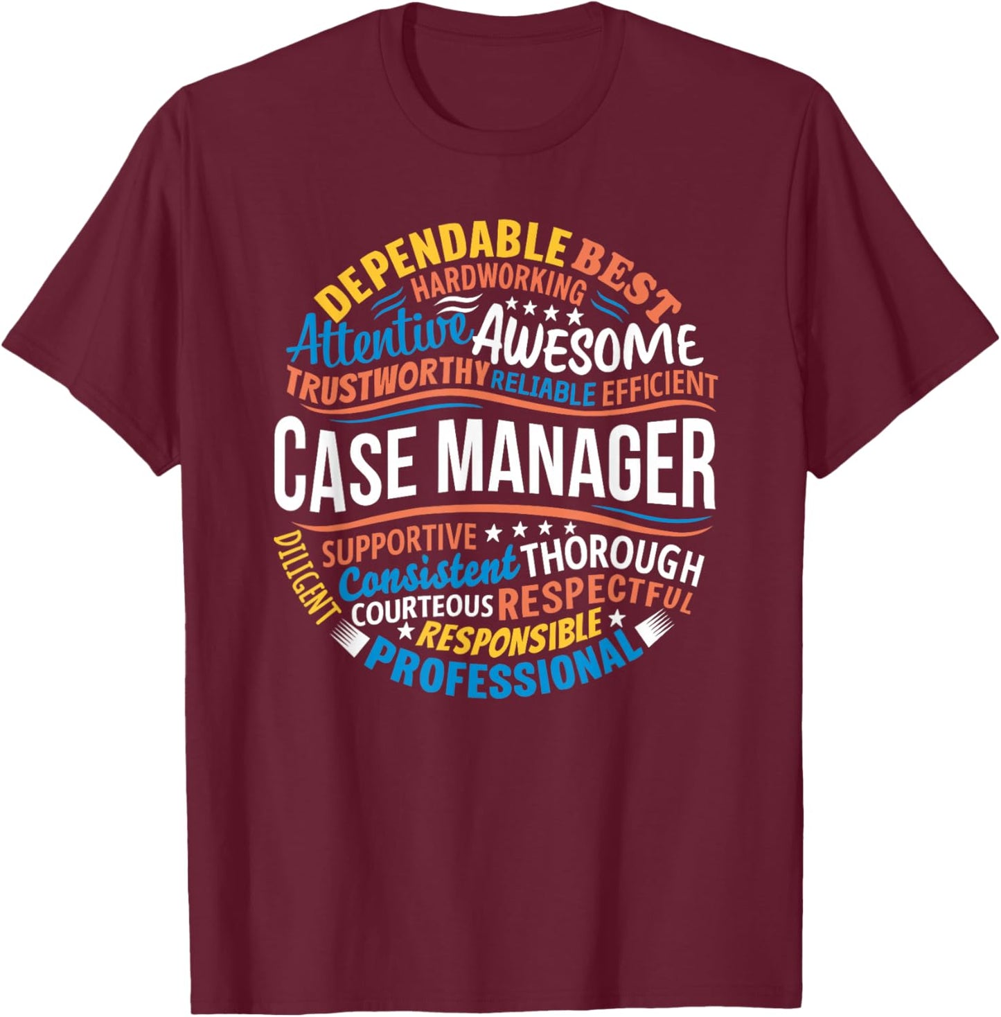 Case Manager Shirts Funny Week Appreciation Gift T-Shirt - T-Shirt | Maroon