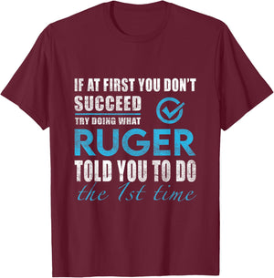 Ruger Name - Try What Ruger Told You To Do T-Shirt - T-Shirt | Maroon