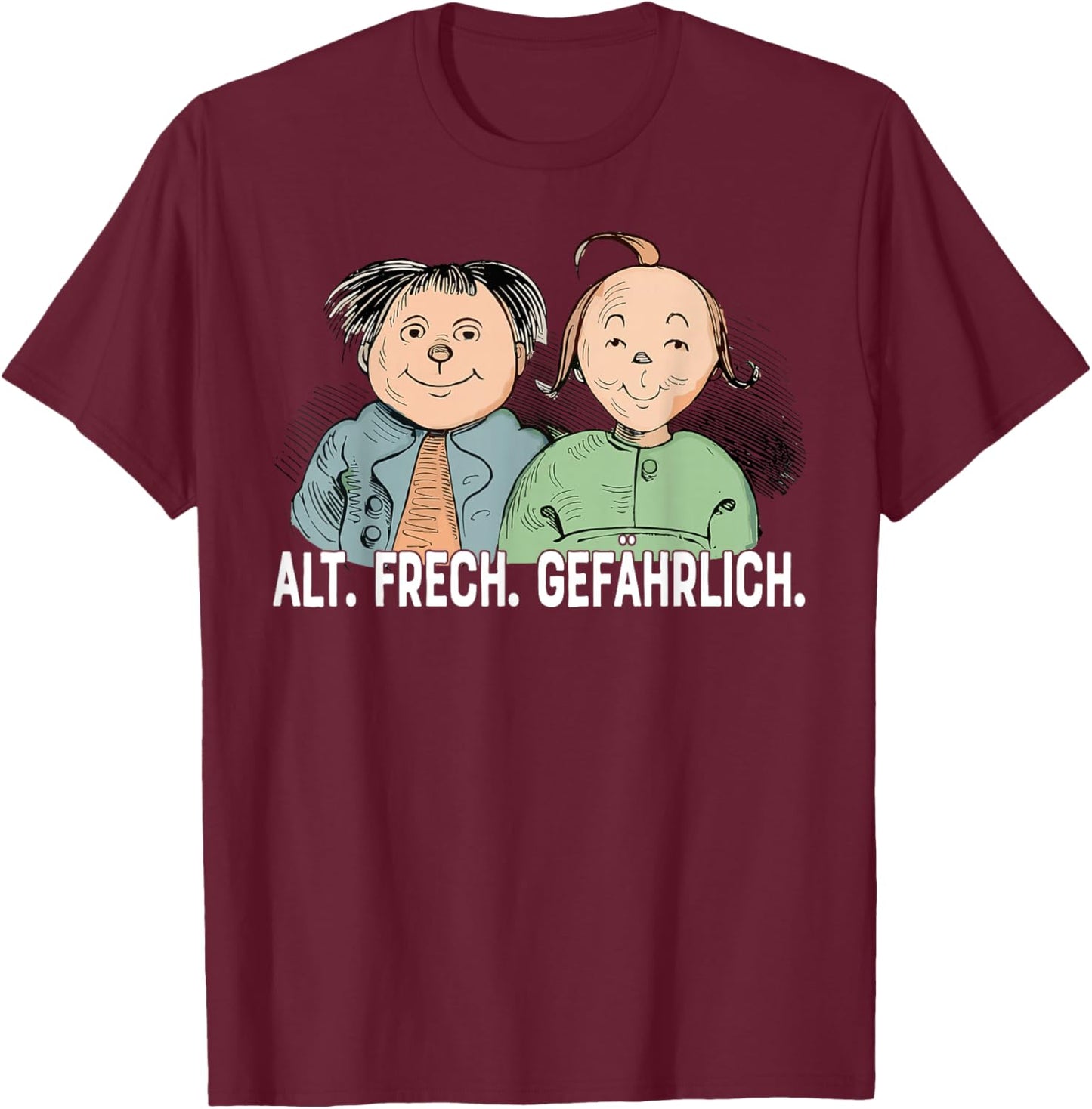 Max & und Moritz Wilhelm Busch | Alt Frech Gefährlich Ironie T-Shirt - T-Shirt | Maroon