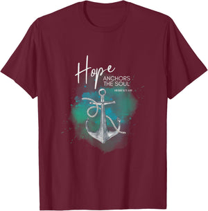 Hope Anchors The Soul Bible Verse T-Shirt - T-Shirt | Maroon